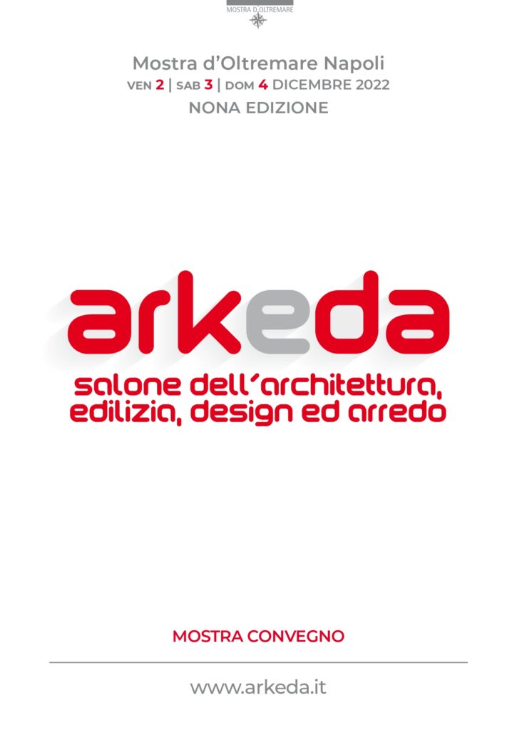 ARKEDA 2022: “Mostra Convegno dell’Architettura, edilizia, design ed arredo” – Nona edizione.