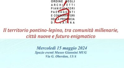 “Il territorio pontino-lepino, tra comunità millenarie, città nuove e futuro enigmatico”