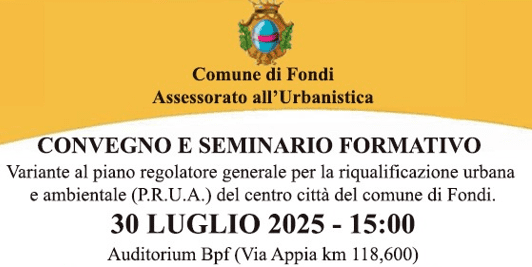 VARIANTE AL PIANO REGOLATORE GENERALE PER LA RIQUALIFICAZIONE URBANA E AMBIENTALE (PRUA) DEL CENTRO CITTÀ DEL COMUNE DI FONDI