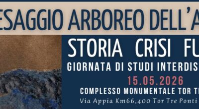 IL PAESAGGIO ARBOREO DELL’APPIA – storia crisi futuro _ giornata di studi interdisplinari