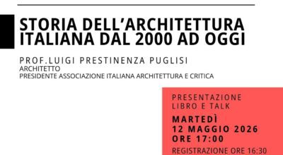 CREDITI FORMATIVI – presentazione del libro “Storia dell’architettura italiana dal 2000 ad oggi”Care colleghe e cari colleghi,